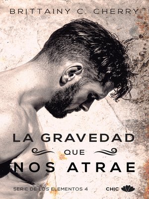cover image of La gravedad que nos atrae (Los Elementos 4)